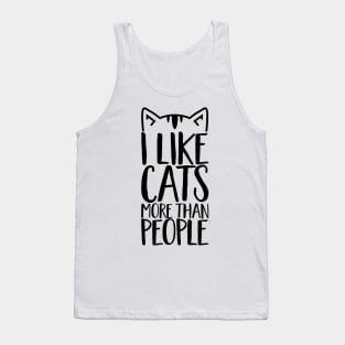 I like Cats more than people Tank Top